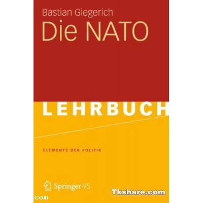 Bastian Giegerich - Die NATO Elemente der Politik