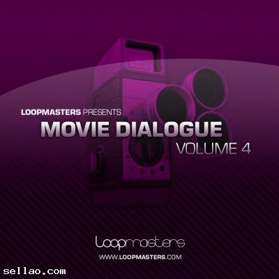 Loopmasters PRESENTS- Movie Dialogue Volume 4