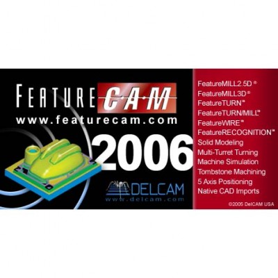 Delcam FeatureCAM 2006 Version 12.1.0.12