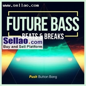 Push Button Bang Future Bass Beats And Breaks